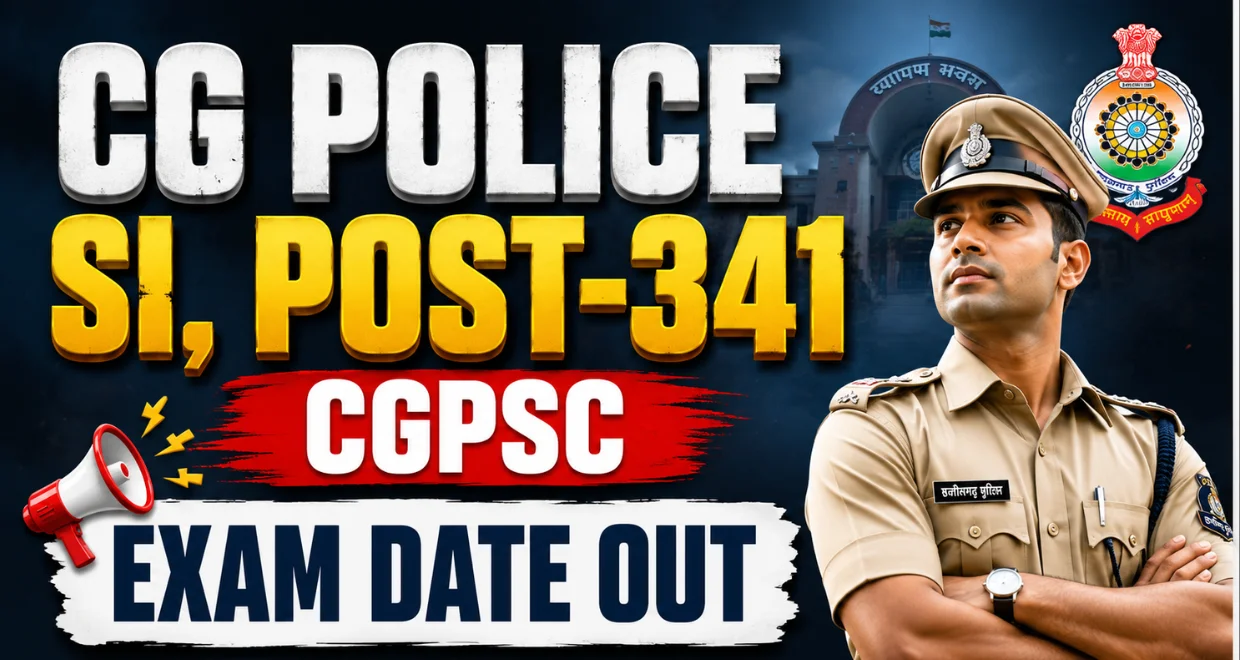 CG Police SI Exam Date Out 2026