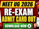Neet ug re exam admit card out 2026