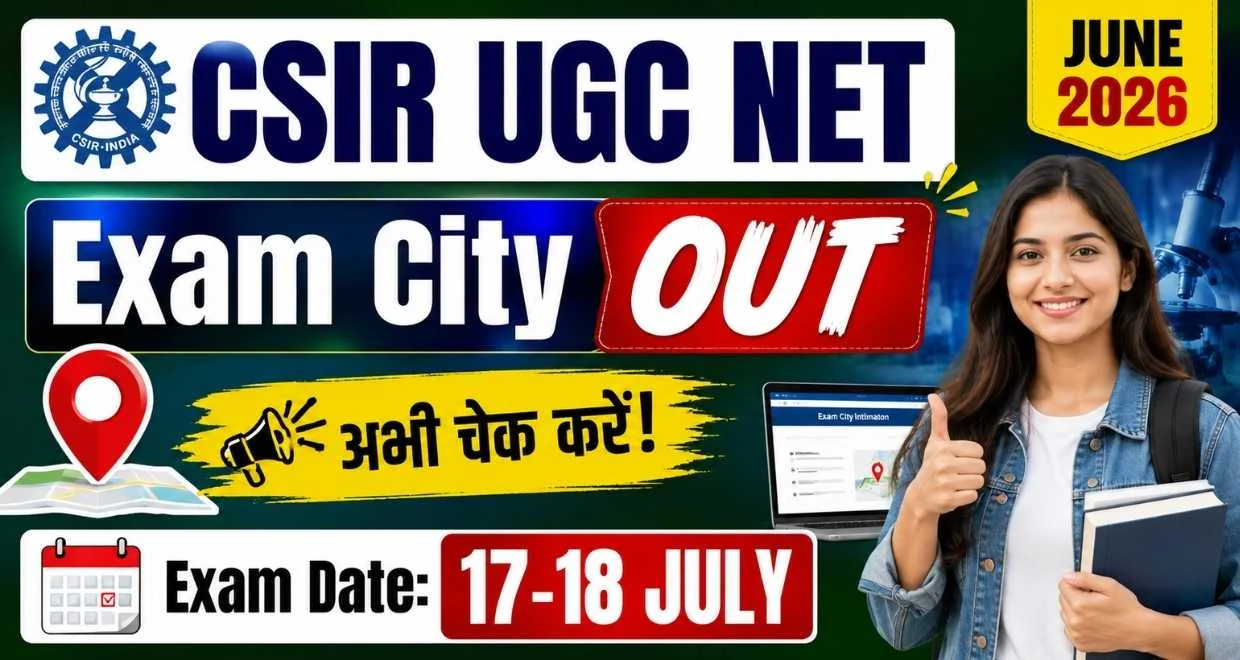 Csir ugc net june exam city slip out 2026